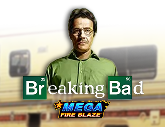 Mega Fire Blaze: Breaking Bad