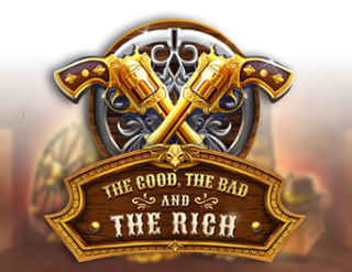 The Good, The Bad and The Rich