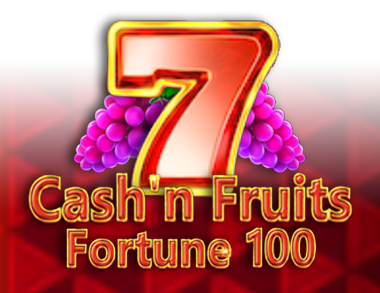 Cash'n Fruits Fortune 100
