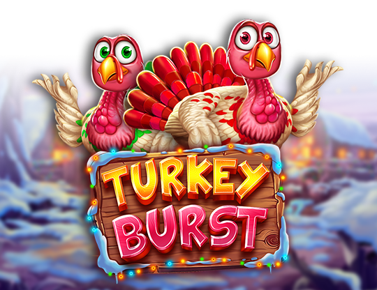 Turkey Burst