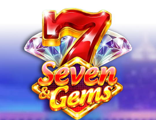 7 & Gems