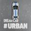 Dream Car #URBAN