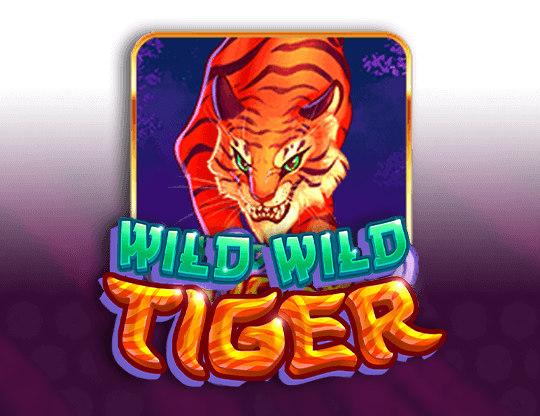 Wild Wild Tiger