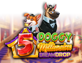 5 Doggy Millionares Dream Drop