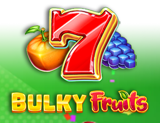 Bulky Fruits