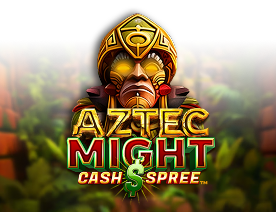 Aztec Might Cash Spree
