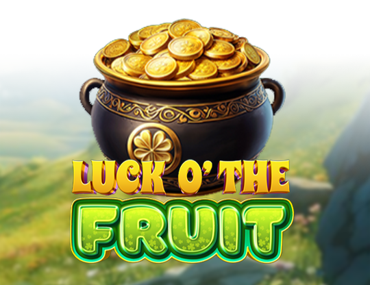 Luck O' The Fruit