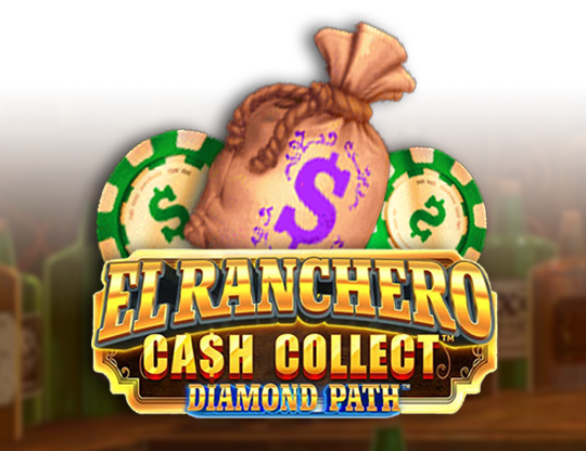 El Ranchero Cash Collect Diamond Path