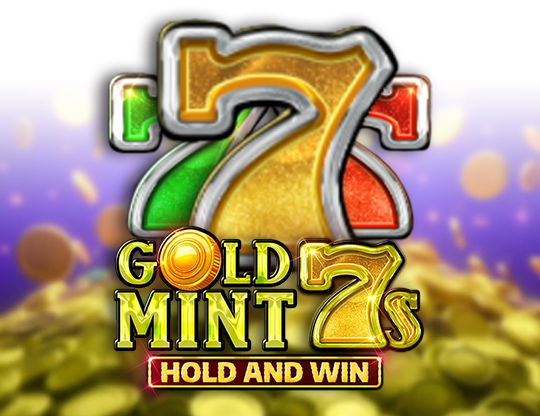 Gold Mint 7s Hold and Win
