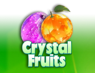 Crystal Fruits (Ka Gaming)