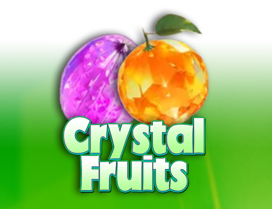 Crystal Fruits (Ka Gaming)