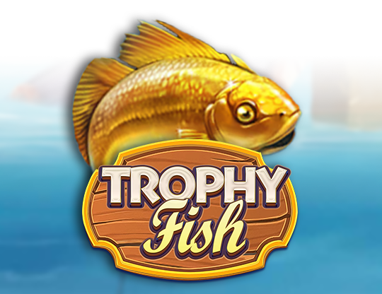 Trophy Fish