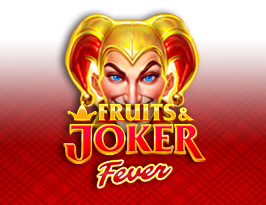 Fruits and Joker Fever