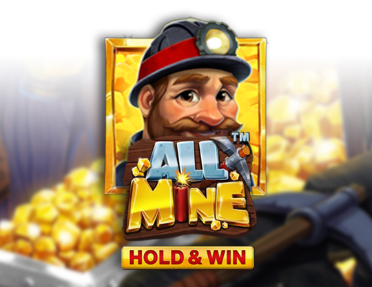 All Mine - Hold & Win