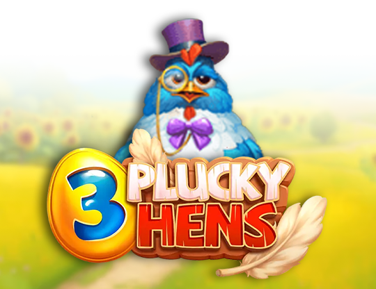 3 Plucky Hens