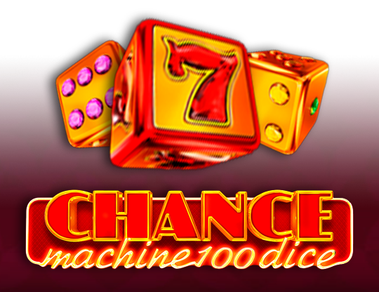 Chance Machine 100 Dice