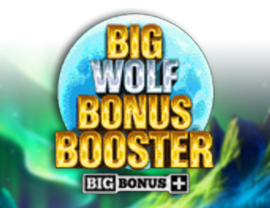 Big Wolf Bonus Booster