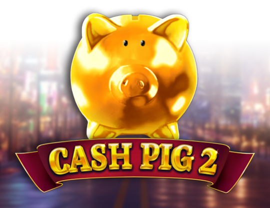 Cash Pig 2