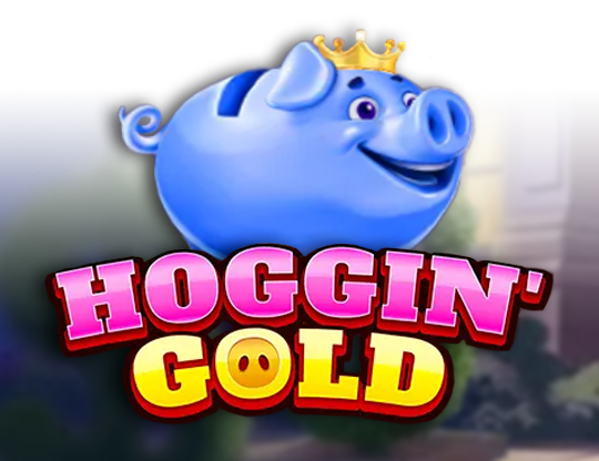 Hoggin' Gold