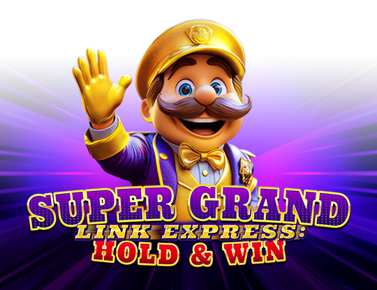 Super Grand Link Express: Hold & Win