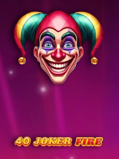 40 Joker Fire