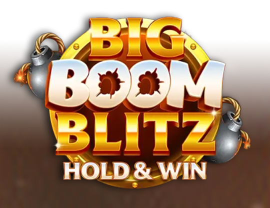 Big Boom Blitz Hold & Win