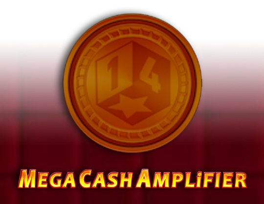 Mega Cash Amplifier
