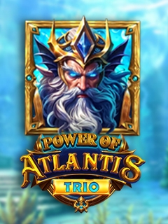 Power of Atlantis Trio