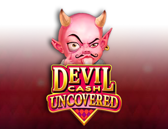 Devil Cash Uncovered