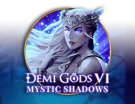 Demi Gods 6 - Mystic Shadows