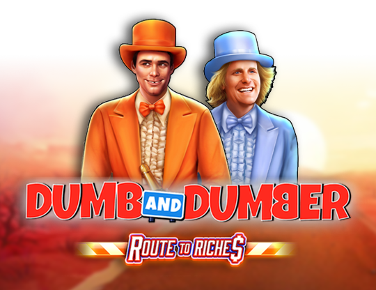 Dumb and Dumber Route to Riches