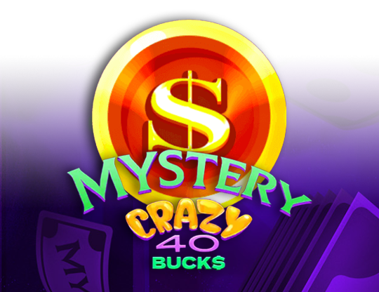 Mystery Crazy 40 Bucks