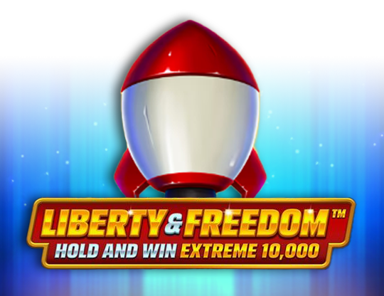 Liberty and Freedom Hold and Win Extreme 10,000