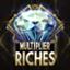 Multiplier Riches