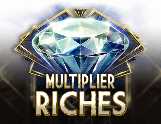 Multiplier Riches