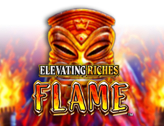Elevating Riches Flame