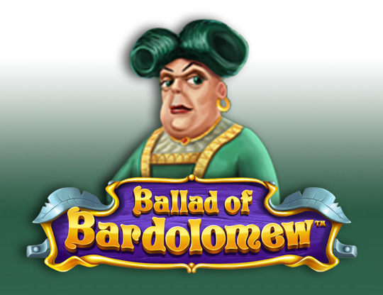 Ballad of Bardolomew