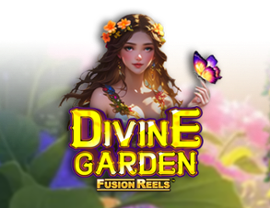 Divine Garden Fusion Reels