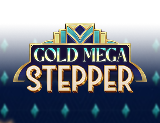Gold Mega Stepper