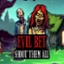 Evil Bet Shoot Them All