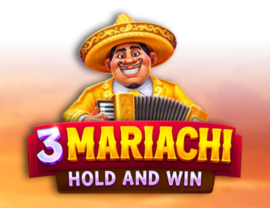3 Mariachi: Hold & Win