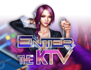 Enter the KTV
