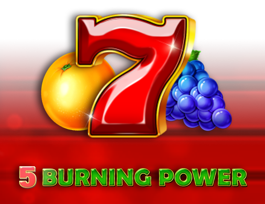 5 Burning Power