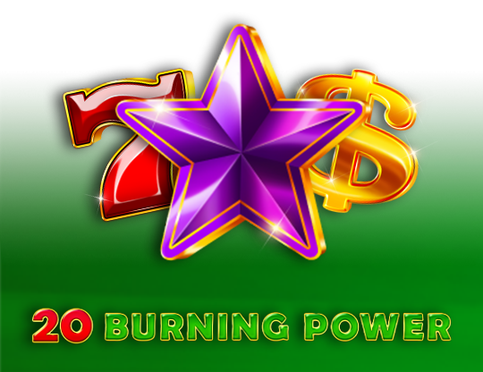 20 Burning Power