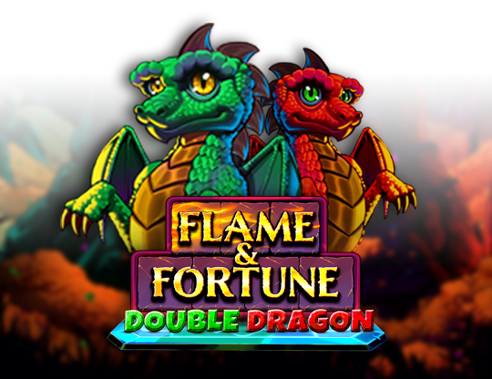 Flame & Fortune Double Dragon