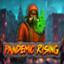 Pandemic Rising
