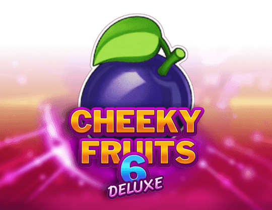 Cheeky Fruits 6 Deluxe
