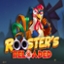 Rooster's Reloaded