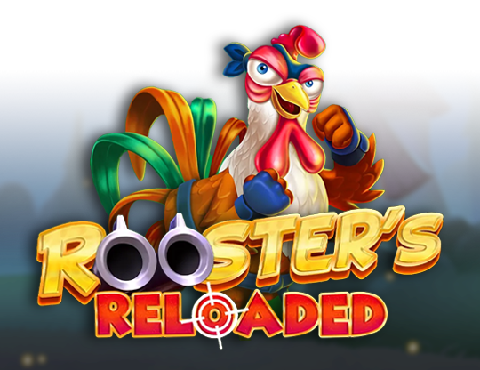 Rooster's Reloaded