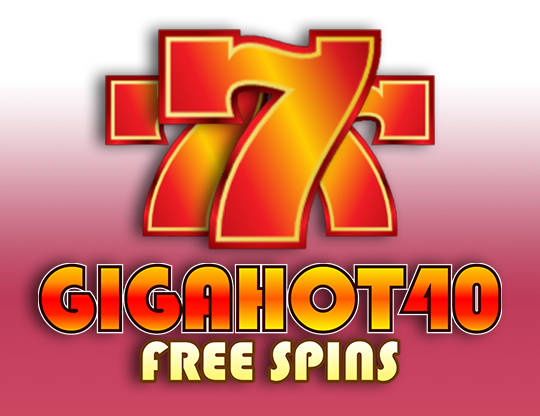 Giga Hot 40 Free Spins